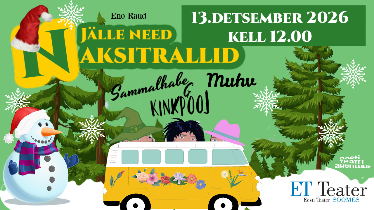 ET Teater Helsingis: Jälle need NAKSITRALLID